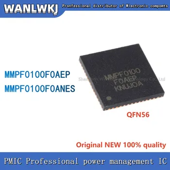 MMPF0100F0AEP MMPF0100F0ANES QFN56 Чип-Управление на мощността, НОВ, 100% Оригинални