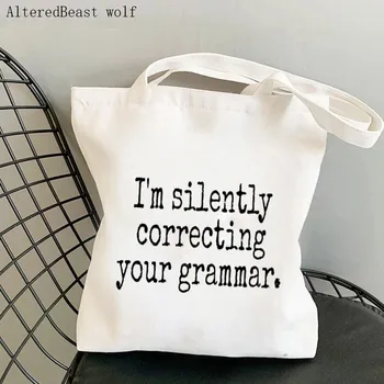 Дамски чанта за пазаруване, безшумно исправляющая вашата граматика, чанта за пазаруване, холщовая пазарска чанта, дамска чанта-тоут, женствена чанта през рамо