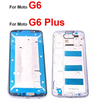 За Motorola Moto G6 G6 Plus Корпус средна рамка LCD дисплей Средната рамка на кутията рамка на шасито на резервни Части за ремонт на
