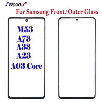 За Samsung Galaxy A73 в а23 A33 A03 основно предно стъкло, външна стъклена екранната лента стъкло за Samsung Galaxy M53 външно стъкло с ОСА