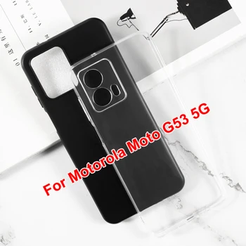 Защита на Камерата Прозрачен Калъф За Телефон Moto G53 5G Калъф устойчив на удари-Мек Силиконов Калъф от TPU За Motorola Moto G53 5G Funda