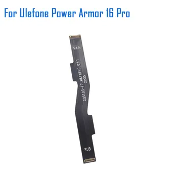 Нова оригинална основна такса Ulefone Power Armor 16 Pro, гъвкав кабел спк стартира строителни, основната лента, гъвкав кабел за смартфон Ulefone Power Armor 16 Pro